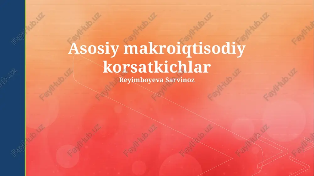 asosiy makroiqtisodiy ko'rsatkichlar — PPTX