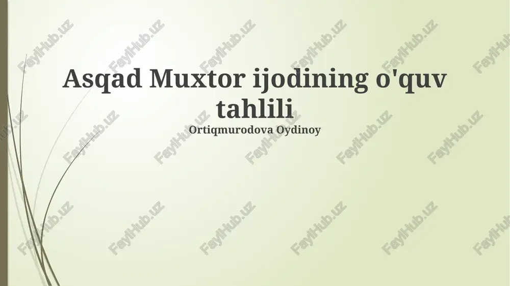 asqad muxtor ijodining o'quv tahlili — PPTX