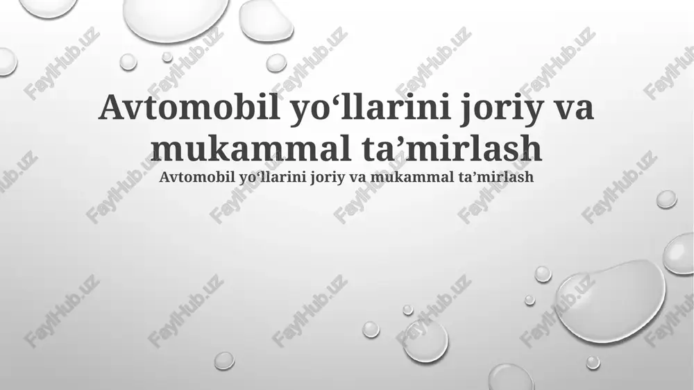 avtomobil yoʻllarini joriy va mukammal taʼmirlash — PPTX
