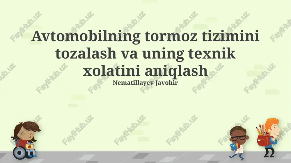 avtomobilning tormoz tizimini tozalash va uning texnik xolatini aniqlash — PPTX