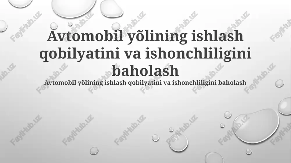 avtomobil yõlining ishlash qobilyatini va ishonchliligini baholash — PPTX
