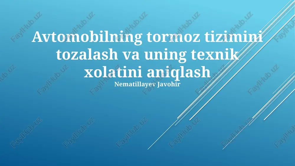 avtomobilning tormoz tizimini tozalash va uning texnik xolatini aniqlash — PPTX