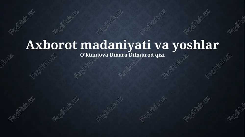 axborot madaniyati va yoshlar — PPTX