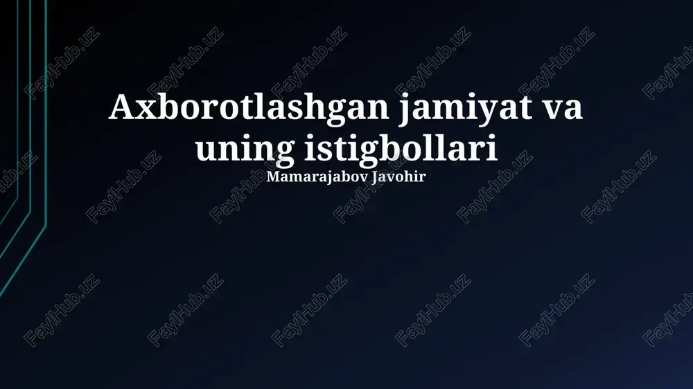 axborotlashgan jamiyat va uning istigbollari — PPTX