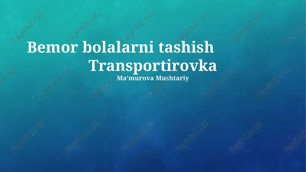 bemor bolalarni tashish — PPTX