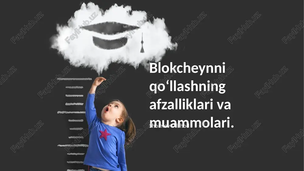 blokcheynni qo‘llashning afzalliklari va muammolari — PPTX
