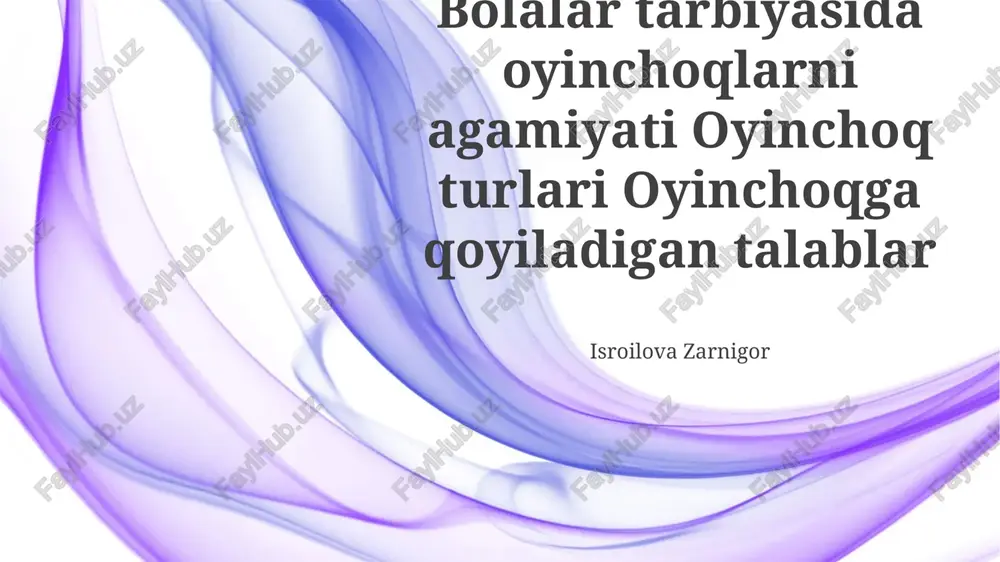 o'yinchoqlarning tarbiyalash turlari — PPTX