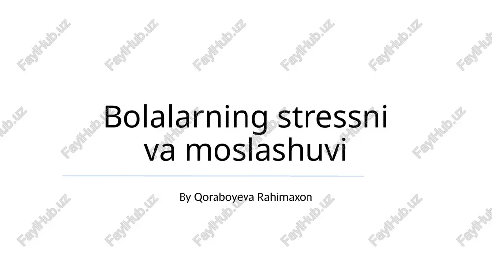 bolalarning stressni va moslashuvi — PPTX