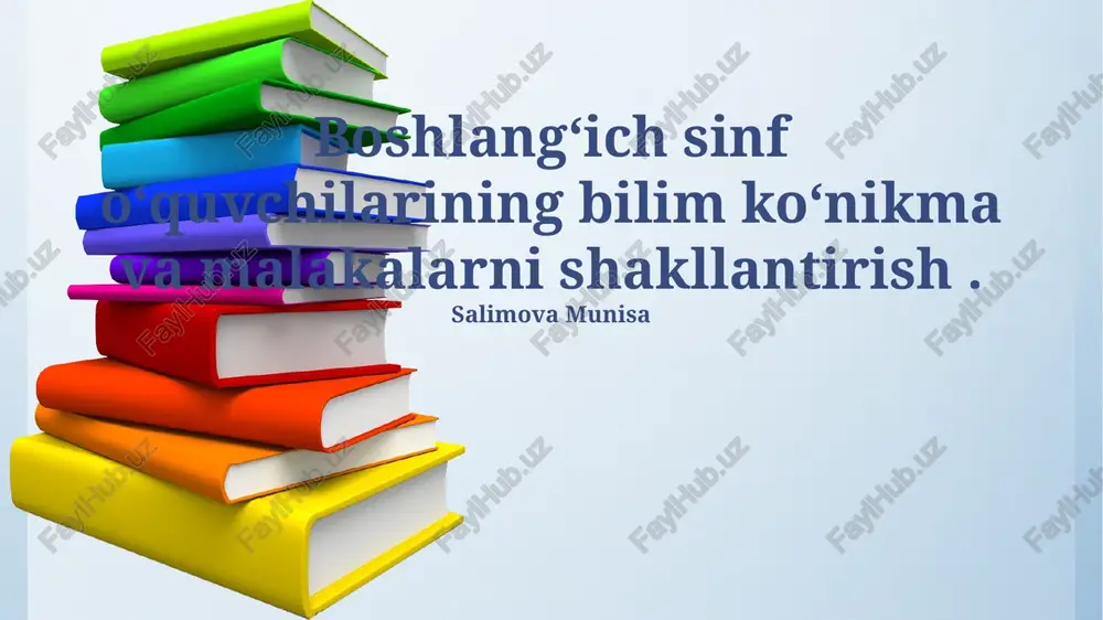 boshlangʻich sinf oʻquvchilarining bilim koʻnikma va malakalarni shakllantirish — PPTX