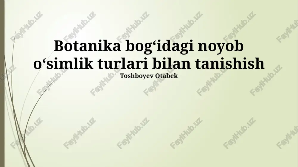 botanika bogʻidagi noyob oʻsimlik turlari bilan tanishish — PPTX