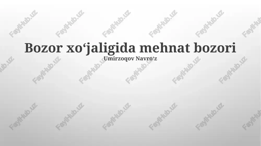 bozor xoʻjaligida mehnat bozori — PPTX