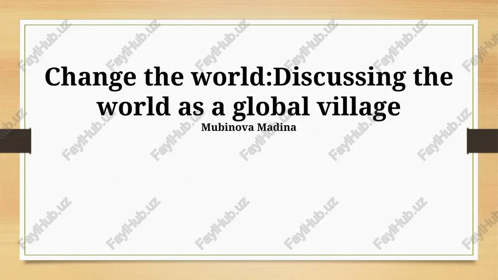 discussing the world as a global village — PPTX