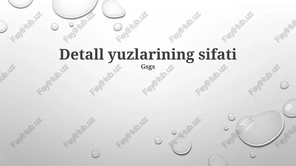 detall yuzlarining sifati — PPTX