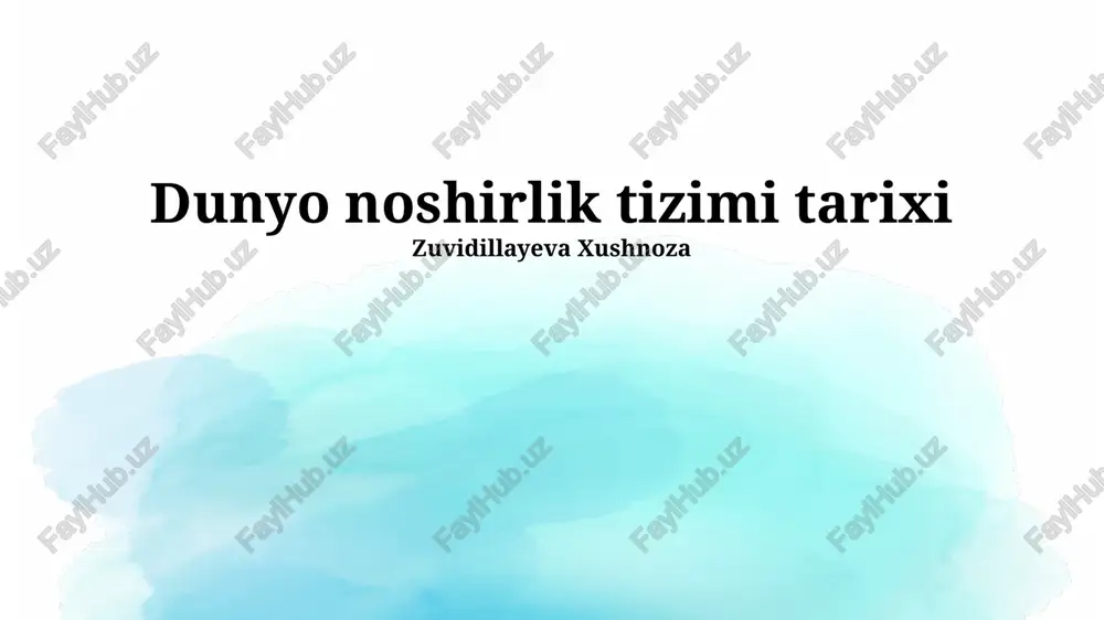 dunyo noshirlik tizimi tarixi — PPTX