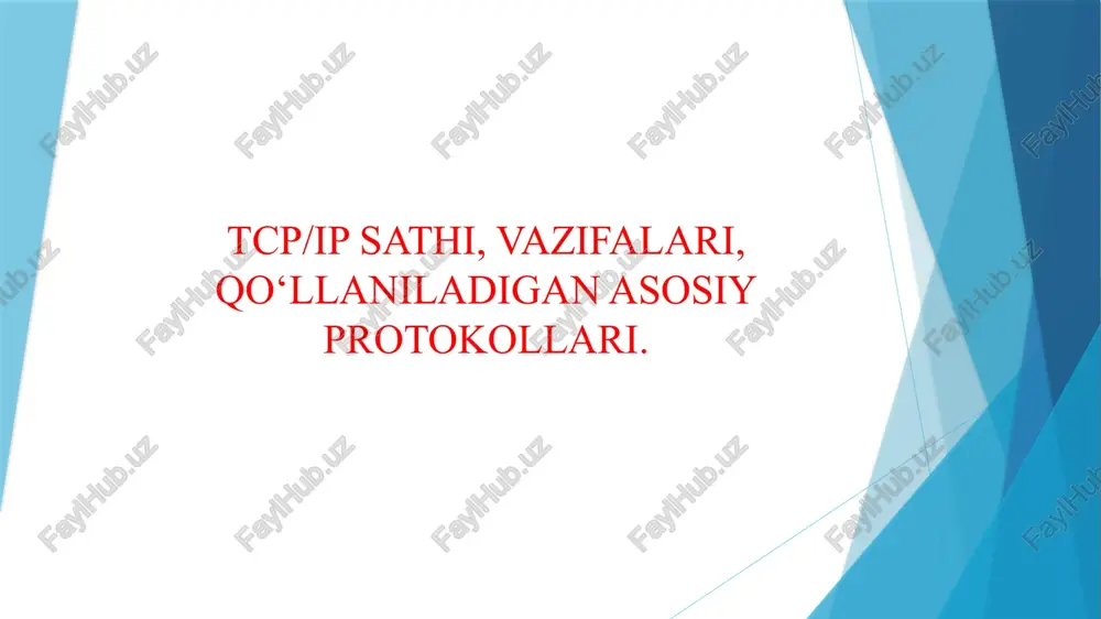 tcp/ip sathi, vazifalari, qo‘llaniladigan asosiy protokollari. — PPTX