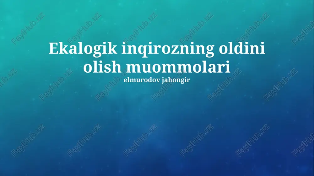 ekalogik inqirozning oldini olish muommolari — PPTX
