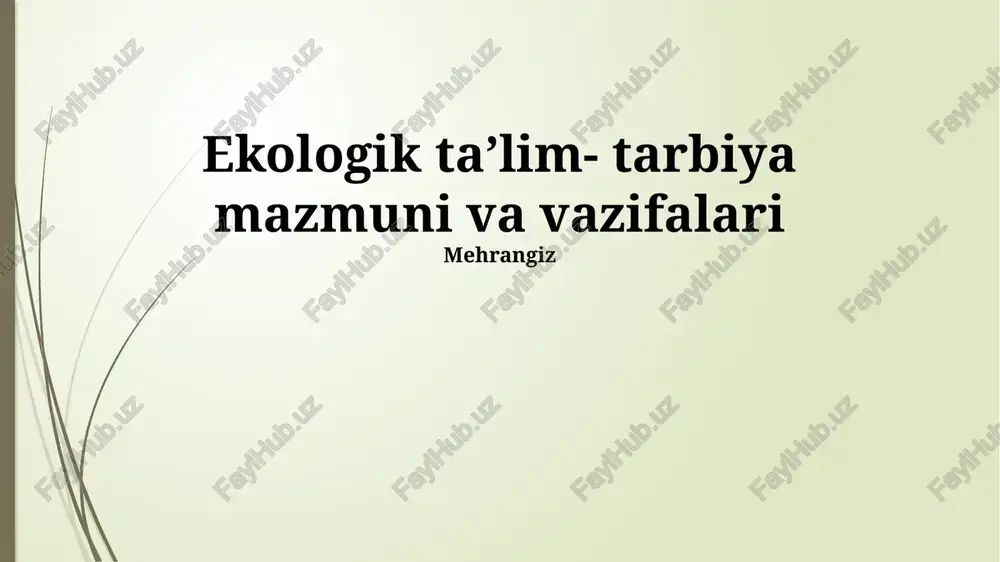 ekologik taʼlim- tarbiya mazmuni va vazifalari — PPTX