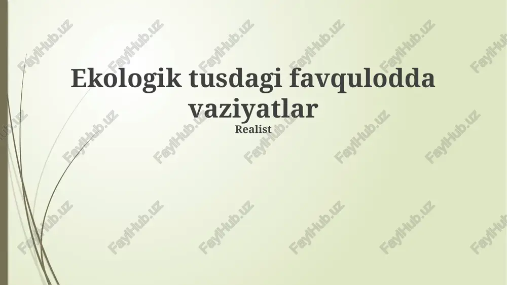 ekologik tusdagi favqulodda vaziyatlar — PPTX