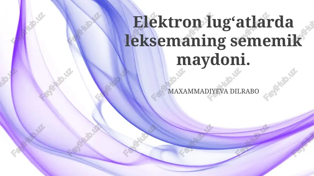 elektron lug'atlardagi semantik maydonning taqdimoti — PPTX