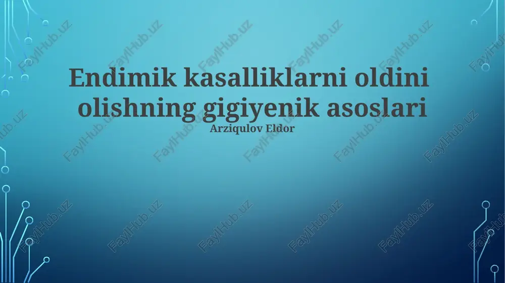 endimik kasalliklarni oldini olishning gigiyenik asoslari — PPTX