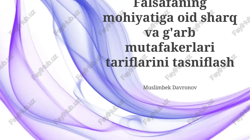 sharq va g'arb falsafasining mohiyatiga oid ta'riflarning umumiy tavsifi — PPTX