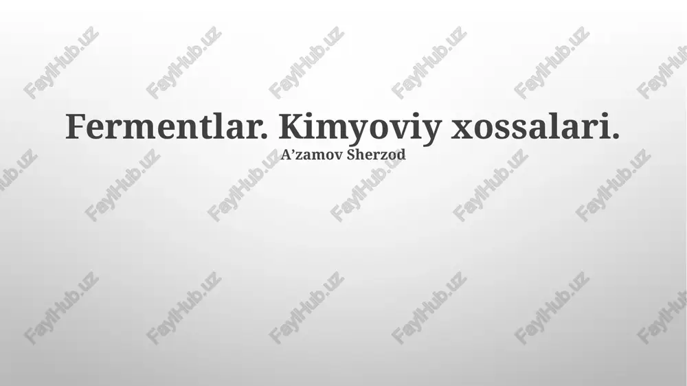 fermentlar. kimyoviy xossalari — PPTX