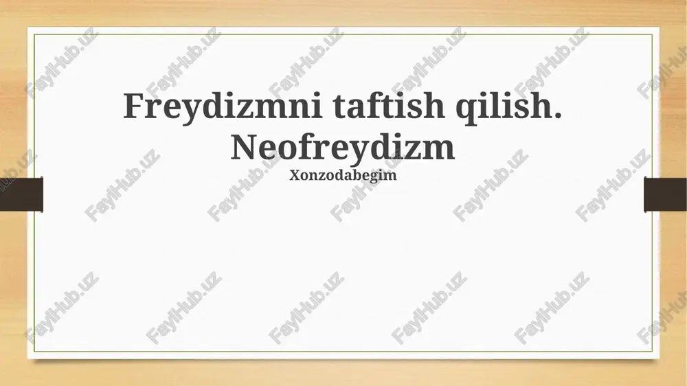 freydizmni taftish qilish. neofreydizm — PPTX