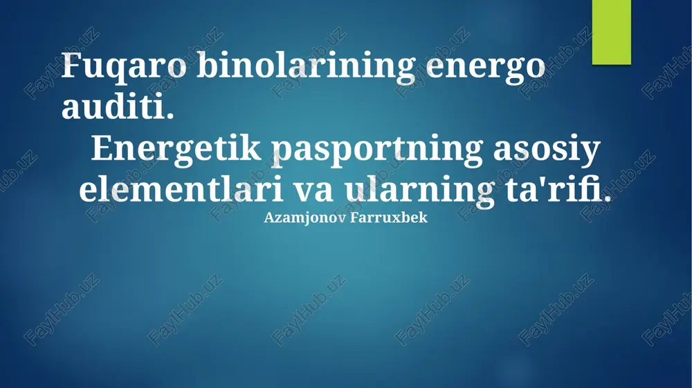 fuqaro binolarining energo auditi — PPTX