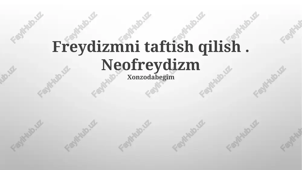 freyd va neofreydshunoslikning zamonaviy ta'siri — PPTX