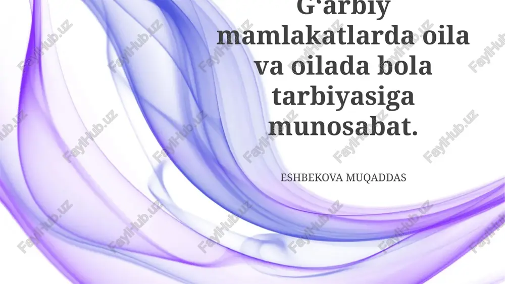 g'arbiy mamlakatlarda oilaga munosabat — PPTX