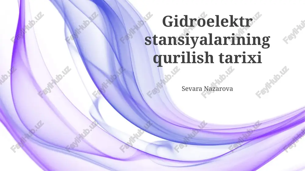 gidroelektr stansiyalarining qurilish tarixi — PPTX