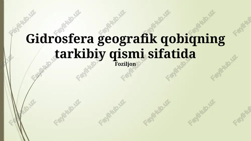 gidrosfera: geografik qobiqning tarkibiy qismi sifatida — PPTX