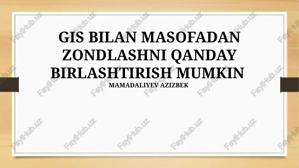 gis bilan masofadan zondlashni qanday birlashtirish mumkin — PPTX