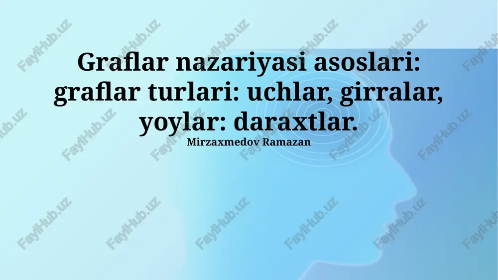 graf turlari: tugunlar, sikllar, qirralar — PPTX
