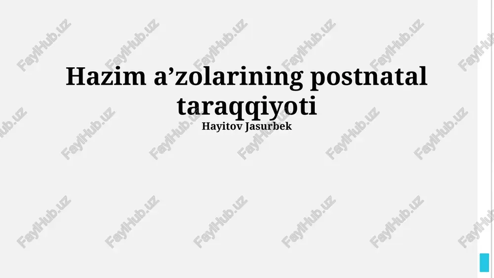 hazim aʼzolarining postnatal taraqqiyoti — PPTX