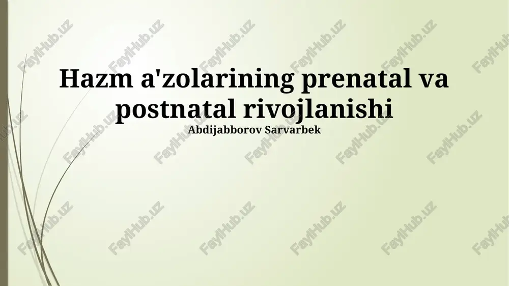 hazm a'zolarining prenatal va postnatal rivojlanishi — PPTX