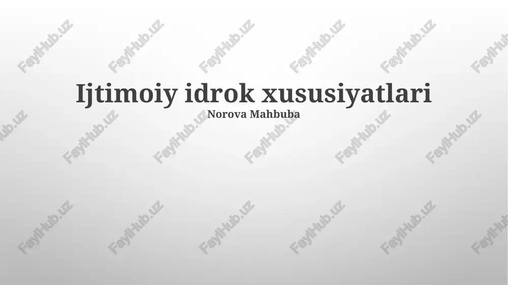 ijtimoiy idrok xususiyatlari — PPTX