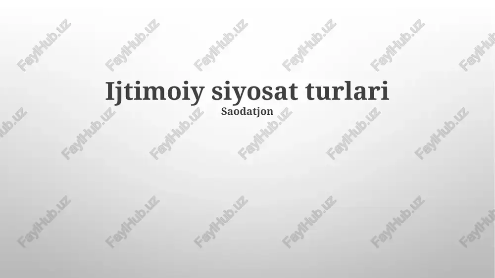 ijtimoiy siyosat turlari — PPTX