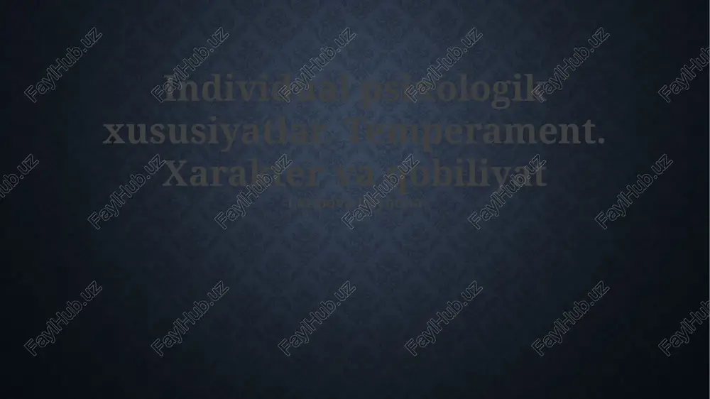 individual psixologik xususiyatlar — PPTX