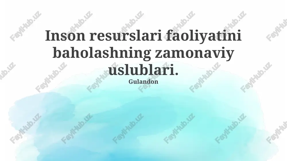 inson resurslari faoliyatini baholashning zamonaviy uslublari — PPTX