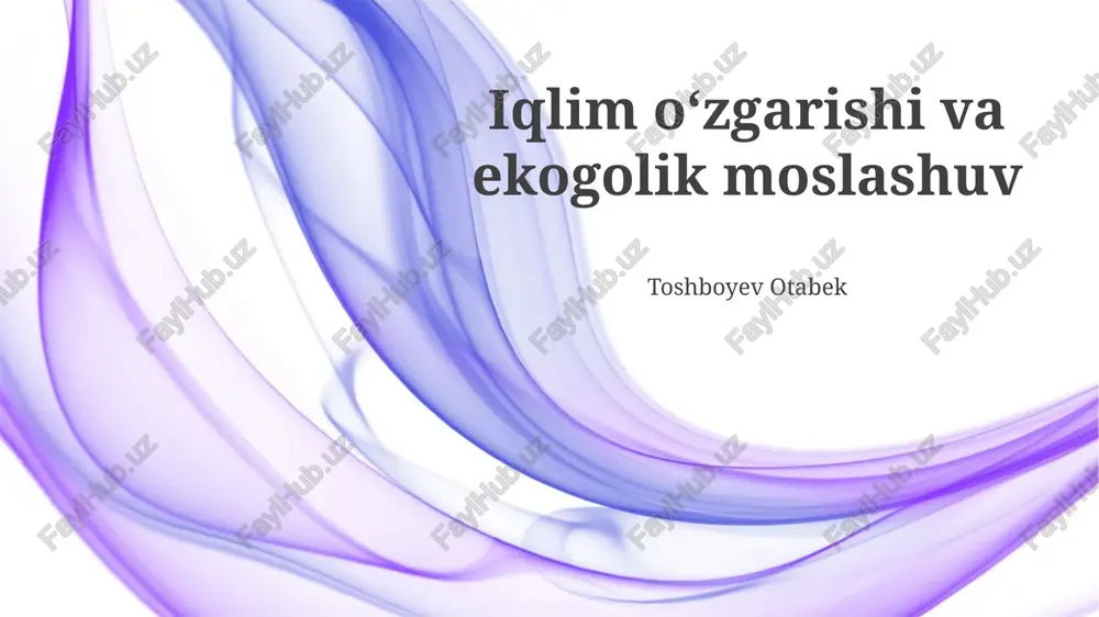 iqlim oʻzgarishi va ekogolik moslashuv — PPTX