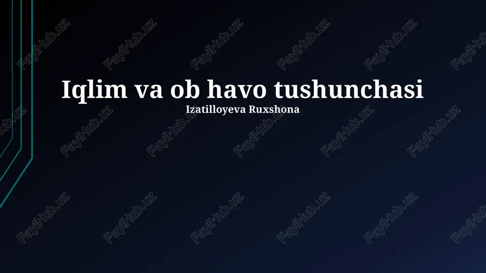 iqlim va ob havo tushunchasi — PPTX