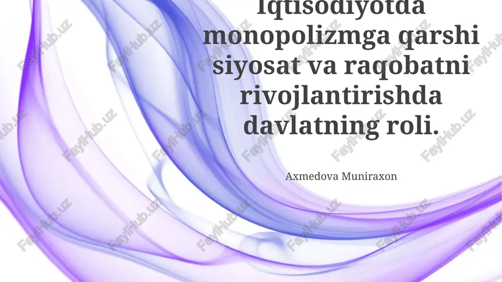 davlatning monopolga qarishi siyosatidagi rol — PPTX