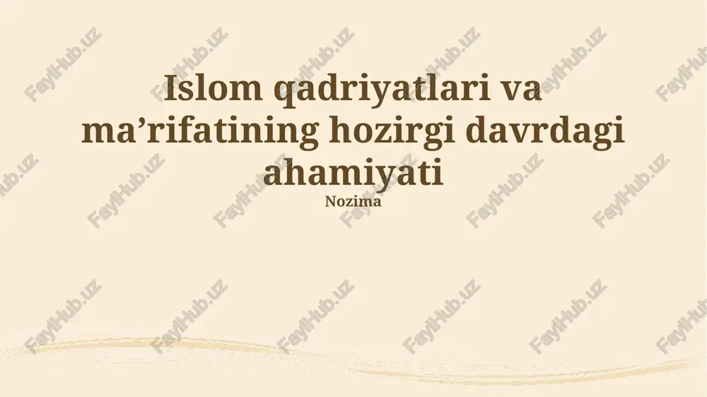 islom qadriyatlarining zamonaviy dunyodagi ahamiyati — PPTX