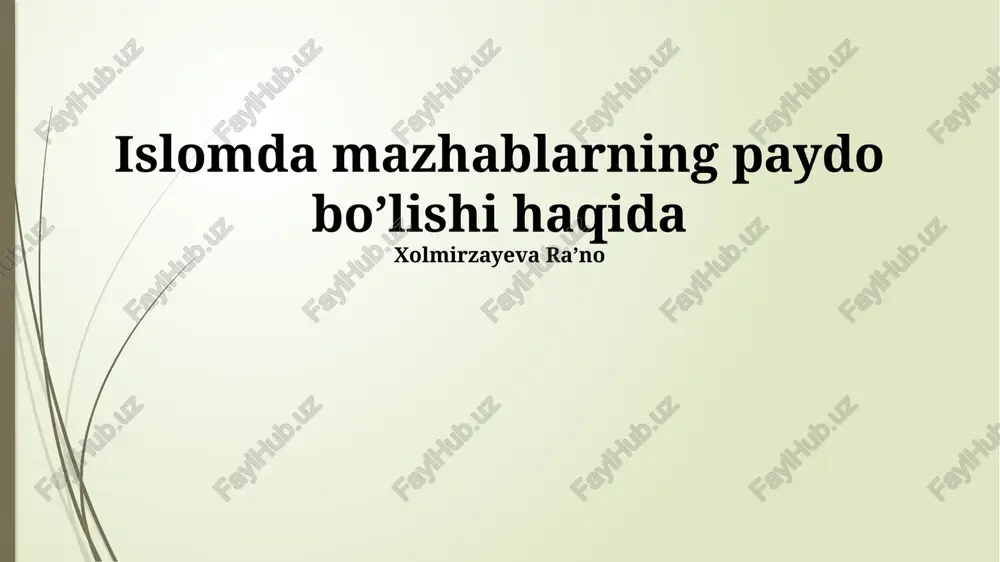 islomda mazhablarning paydo boʼlishi haqida — PPTX