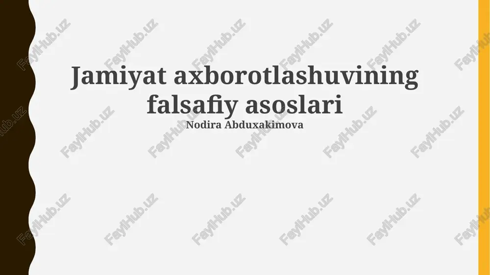 jamiyat axborotlashuvining falsafiy asoslari — PPTX