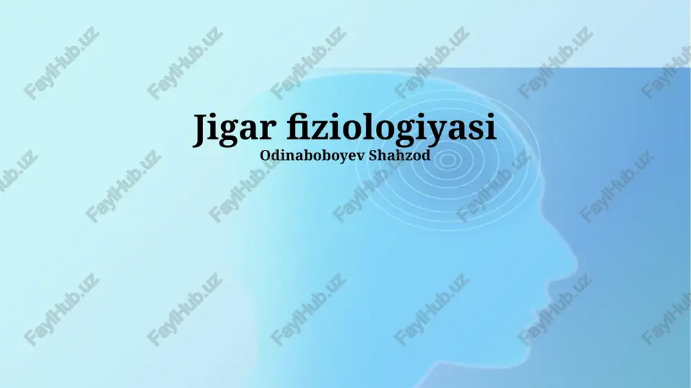 jigar fiziologiyasi — PPTX