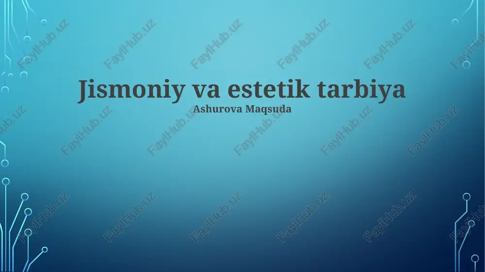 jismoniy va estetik tarbiya — PPTX