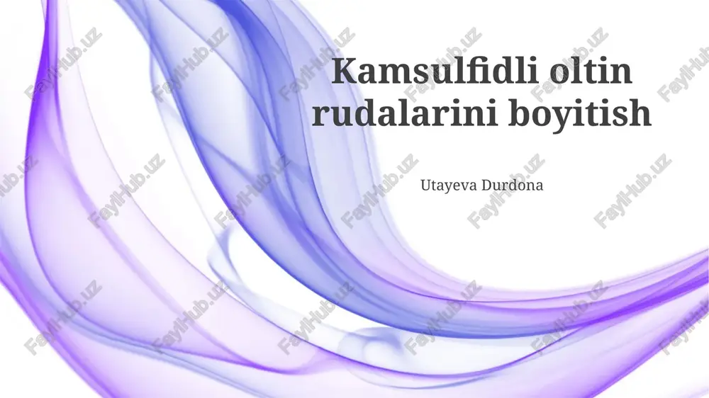 kamsulfidli oltin rudalarini boyitish — PPTX