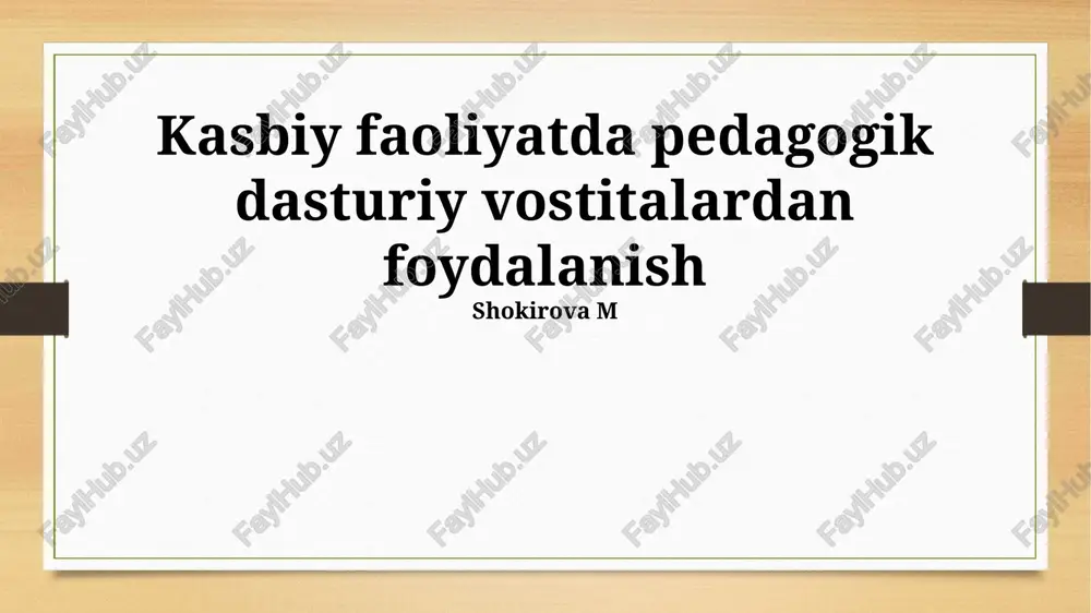 pedagogik dasturlarni kasbiy faoliyatda qo‘llash imkoniyatlari — PPTX